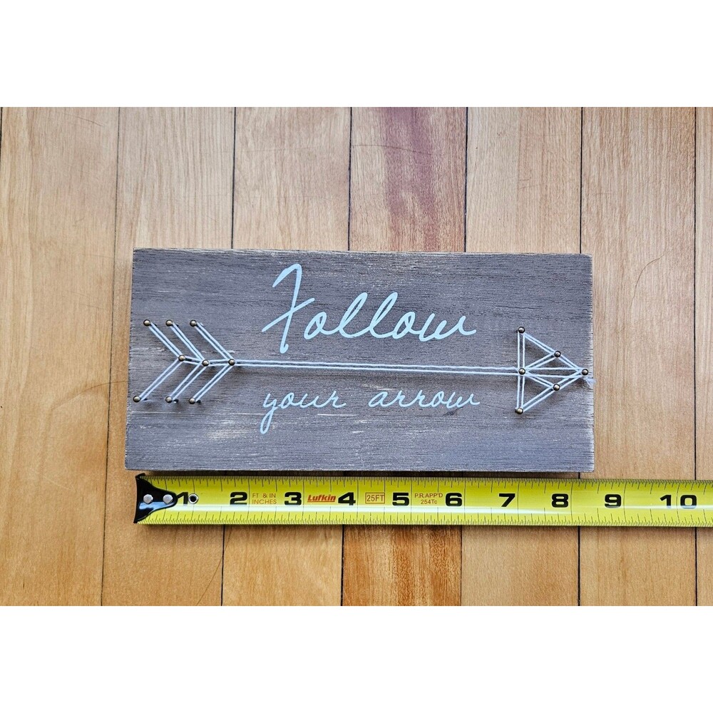 Follow Your Arrow Decor Sign